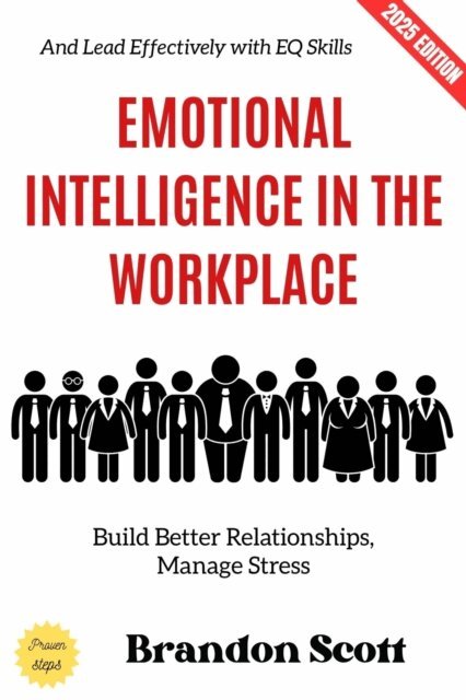 Brandon Scott - Emotional Intelligence in the Workplace:, E-bok