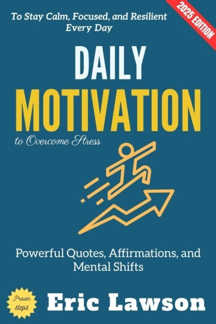 Eric Lawson - Daily Motivation to Overcome Stress:, E-bok
