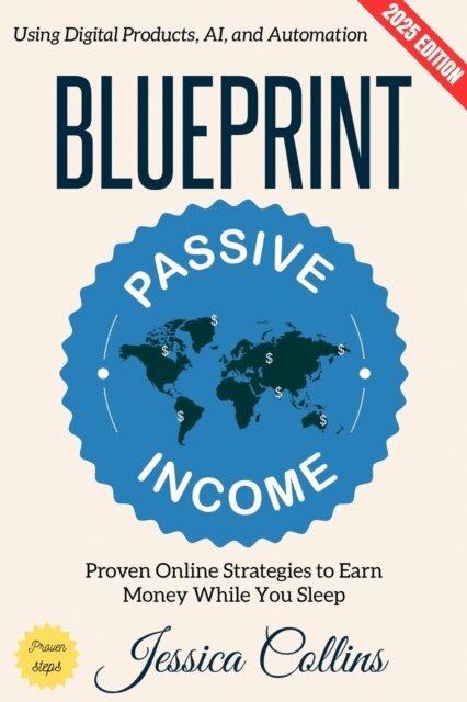 Jessica Collins - Passive Income Blueprint:, E-bok