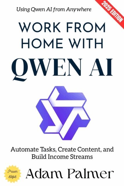Adam Palmer - Work from Home with Qwen AI:, E-bok