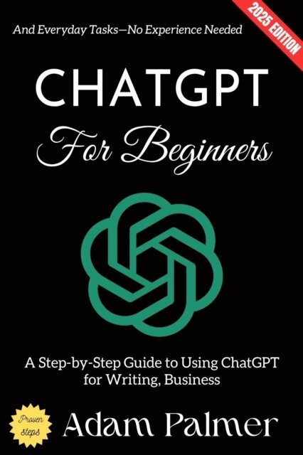 Adam Palmer - ChatGPT for Beginners:, E-bok
