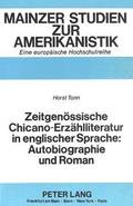 Zeitgenoessische Chicano-Erzaehlliteratur in Englischer Sprache: Autobiographie Und Roman