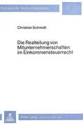 Die Realteilung Von Mitunternehmerschaften Im Einkommensteuerrecht