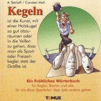 Alexander Tetzlaff, Carsten Mell - Kegeln, Inbunden