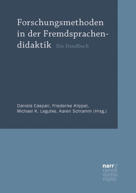 Karen Schramm, Michael K. Legutke, Friederike Klippel, Daniela Caspari - Forschungsmethoden in der Fremdsprachendidaktik, E-bok