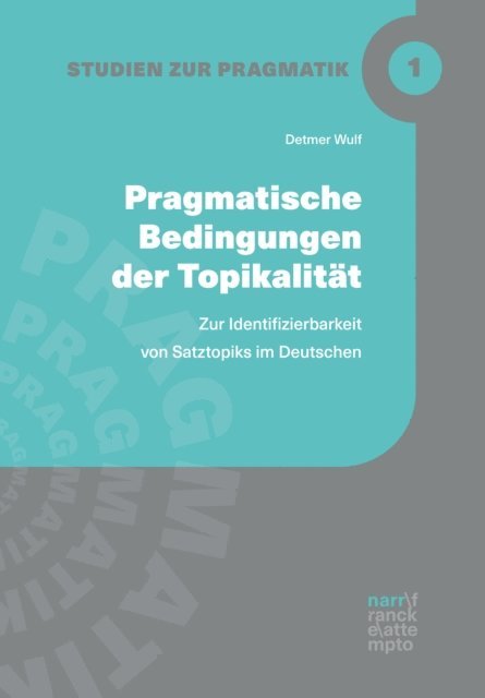 Detmer Wulf - Pragmatische Bedingungen der Topikalität, E-bok