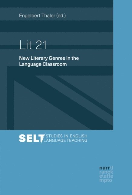 Engelbert Thaler - Lit 21 - New Literary Genres in the Language Classroom, E-bok