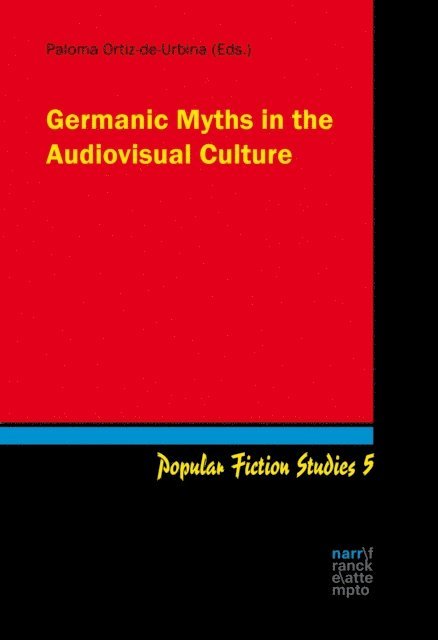 Paloma Ortiz-de-Urbina - Germanic Myths in the Audiovisual Culture, E-bok