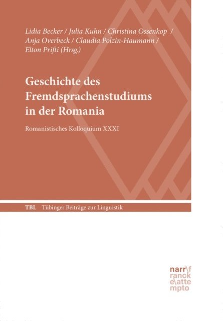 Elton Prifti, Claudia Polzin-Haumann, Anja Overbeck, Christina Ossenkop, Julia Kuhn, Lidia Becker - Geschichte des Fremdsprachenstudiums in der Romania, E-bok