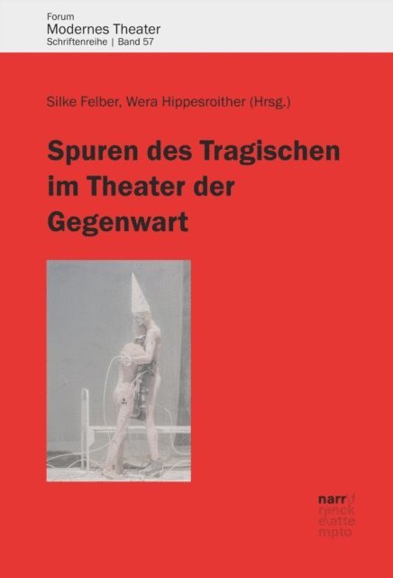 Wera Hippesroither, Silke Felber - Spuren des Tragischen im Theater der Gegenwart, E-bok