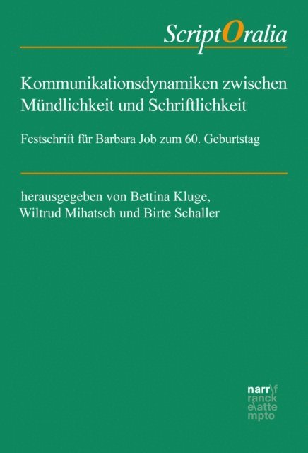 Birte Schaller, Wiltrud Mihatsch, Bettina Kluge - Kommunikationsdynamiken zwischen Mündlichkeit und Schriftlichkeit, E-bok