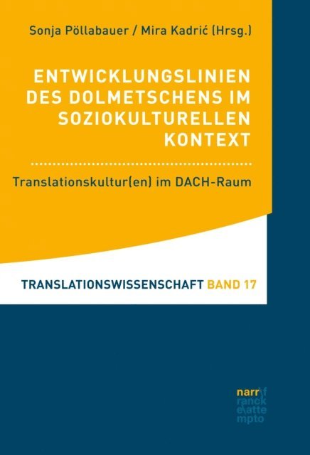 Mira Kadric, Sonja Pollabauer - Entwicklungslinien des Dolmetschens im soziokulturellen Kontext, E-bok