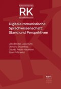 Digitale romanistische Sprachwissenschaft: Stand und Perspektiven