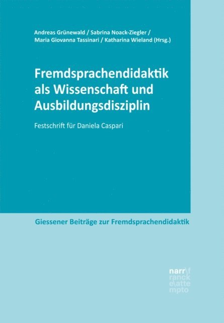 Katharina Wieland, Maria Giovanna Tassinari, Sabrina Noack-Ziegler, Andreas Grunewald - Fremdsprachendidaktik als Wissenschaft und Ausbildungsdisziplin, E-bok