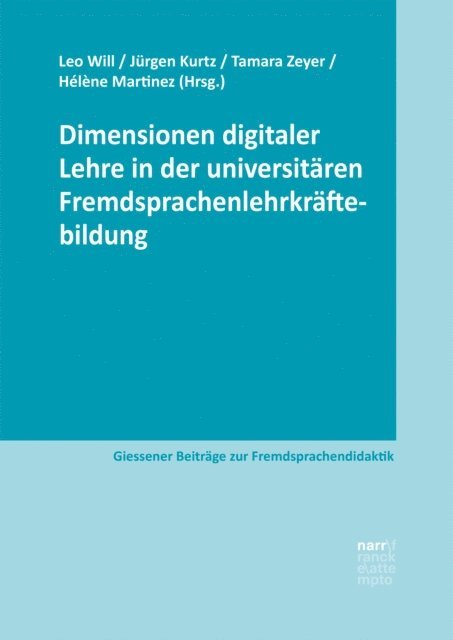 Helene Martinez, Tamara Zeyer, Jurgen Kurtz, Leo Will - Dimensionen digitaler Lehre in der universitären Fremdsprachenlehrkräftebildung, E-bok