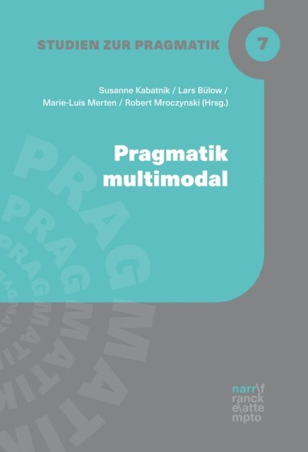 Robert Mroczynski, Marie-Luis Merten, Lars Bulow, Susanne Kabatnik - Pragmatik multimodal, E-bok