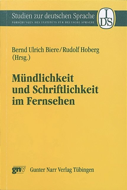 Rudolf Hoberg, Bernd Ulrich Biere - Mündlichkeit und Schriftlichkeit im Fernsehen, E-bok