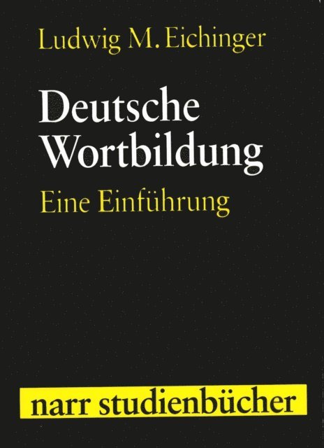Ludwig M. Eichinger - Deutsche Wortbildung, E-bok