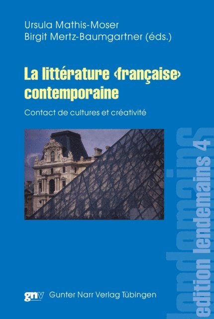 Birgit Mertz-Baumgartner, Ursula Mathis-Moser - La littérature "française" contemporaine, E-bok