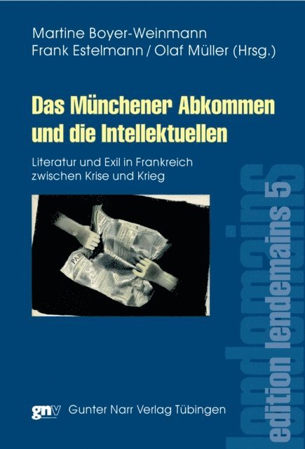 Olaf Muller, Frank Estelmann, Martine Boyer-Weinmann - Das Münchener Abkommen und die Intellektuellen, E-bok