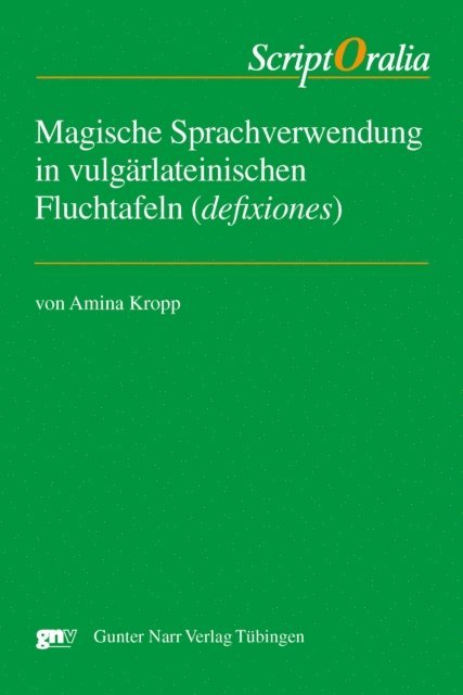 Amina Kropp - Magische Sprachverwendung in vulgärlateinischen Fluchtafeln (defixiones), E-bok