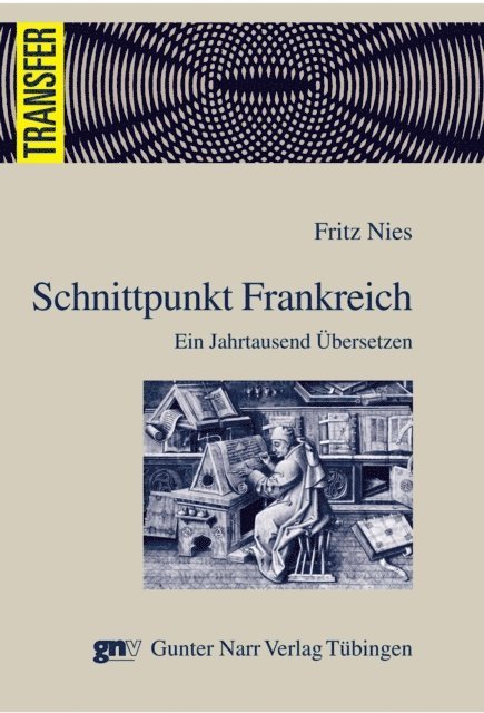 Fritz Nies - Schnittpunkt Frankreich, E-bok