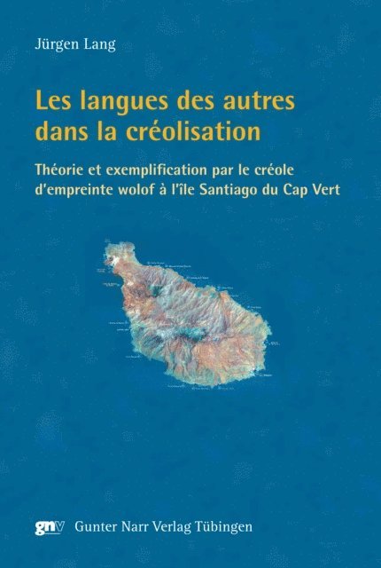 Jurgen Lang - Les langues des autres dans la créolisation, E-bok