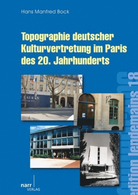 Hans Manfred Bock - Topographie deutscher Kulturvertretung im Paris des 20. Jahrhunderts, E-bok