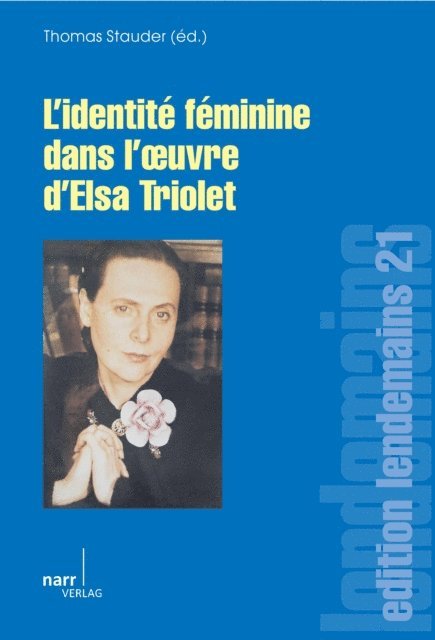 Thomas Stauder - L' Identité féminine dans l' oeuvre d' Elsa Triolet, E-bok