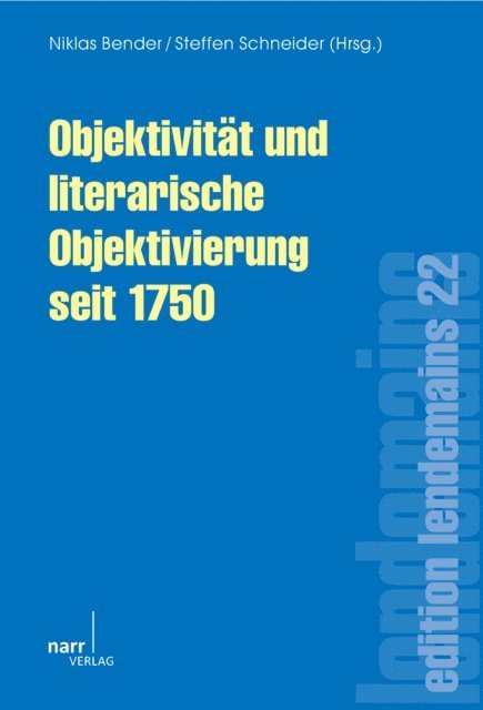Steffen Schneider, Niklas Bender - Objektivität und literarische Objektivierung seit 1750, E-bok