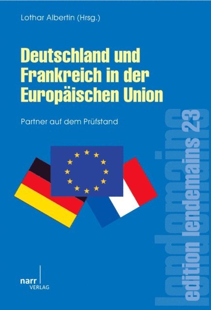 Lothar Albertin - Deutschland und Frankreich in der europäischen Union, E-bok