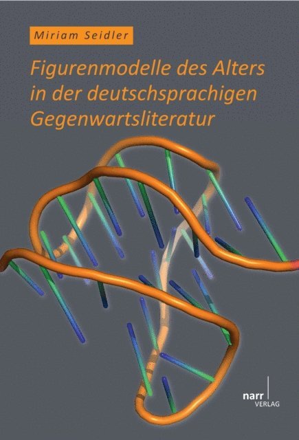 Miriam Seidler - Figurenmodelle des Alters in der deutschsprachigen Gegenwartsliteratur, E-bok