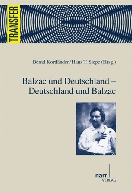 Hans Theo Siepe, Bernd Kortlander - Balzac und Deutschland - Deutschland und Balzac, E-bok