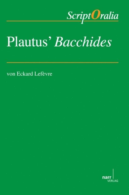 Eckard Lefevre - Plautus´ Bacchides, E-bok