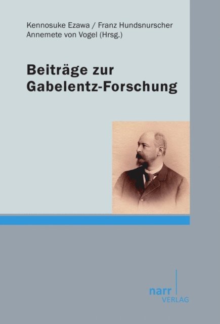 Annemete von Vogel, Franz Hundsnurscher, Kennosuke Ezawa - Beiträge zur Gabelentz-Forschung, E-bok