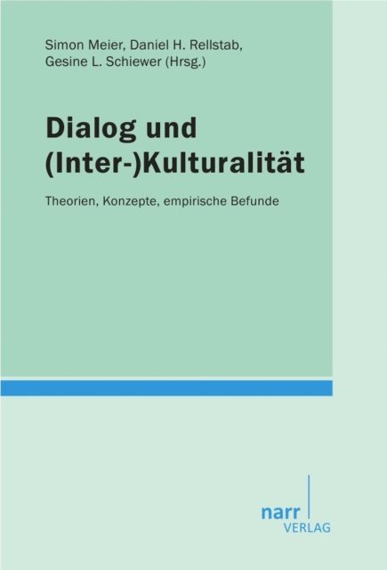 Gesine L. Schiewer, Dr. Daniel H. Rellstab, Simon Meier - Dialog und (Inter-)Kulturalität, E-bok