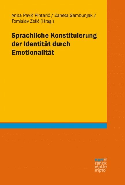 Tomislav Zelic, Zaneta Sambunjak, Anita Pavic Pintaric - Sprachliche Konstituierung der Identität durch Emotionalität, E-bok