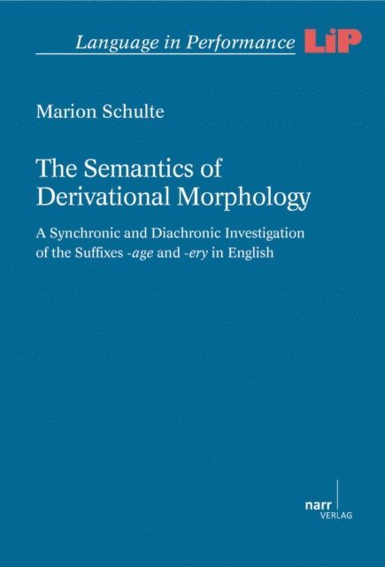 Marion Schulte - Semantics of Derivational Morphology, E-bok