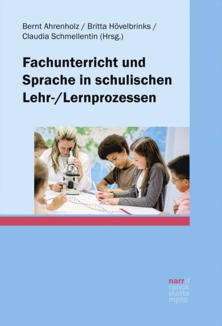 Claudia Schmellentin-Britz, Britta Hovelbrinks, Bernt Ahrenholz - Fachunterricht und Sprache in schulischen Lehr-/Lernprozessen, E-bok