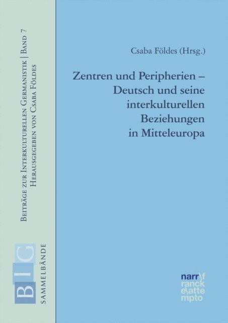 Csaba Foldes - Zentren und Peripherien - Deutsch und seine interkulturellen Beziehungen in Mitteleuropa, E-bok