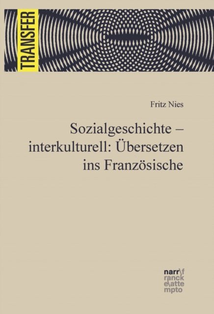 Fritz Nies - Sozialgeschichte - interkulturell: Übersetzen ins Französische, E-bok