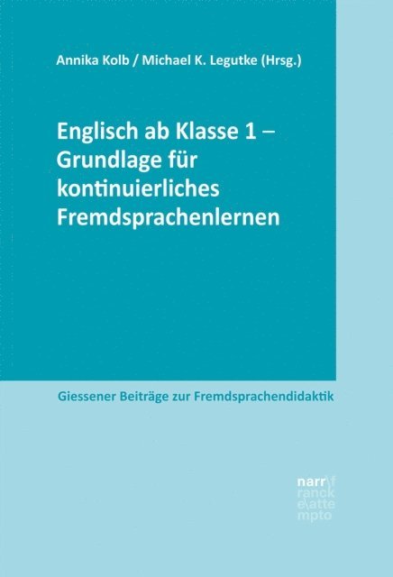 Michael K. Legutke, Annika Kolb - Englisch ab Klasse 1 - Grundlage für kontinuierliches Fremdsprachenlernen, E-bok