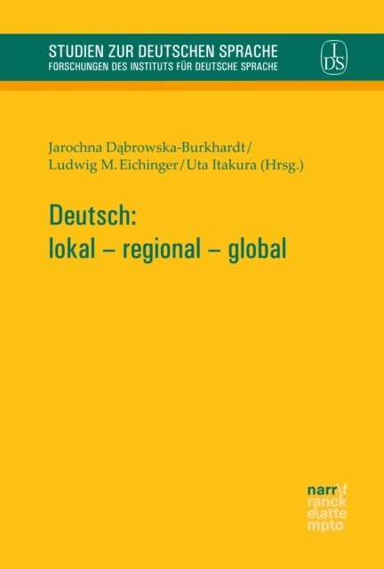 Uta Itakura, Ludwig M. Eichinger, Jarochna Dabrowska-Burkhardt - Deutsch: lokal – regional – global, E-bok