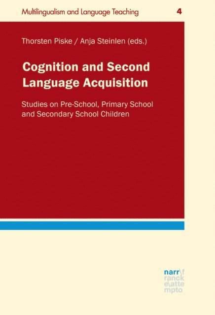 Anja Steinlen, Thorsten Piske - Cognition and Second Language Acquisition, E-bok