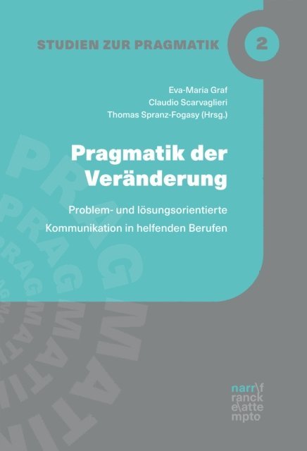 Thomas Spranz-Fogasy, Claudio Scarvaglieri, Eva-Maria Graf - Pragmatik der Veränderung, E-bok