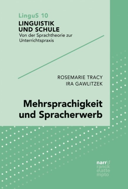 Ira Gawlitzek, Rosemarie Tracy - Mehrsprachigkeit und Spracherwerb, E-bok