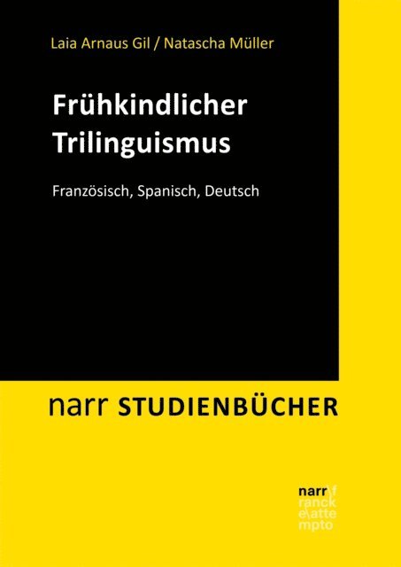 Katharina Sonja Zimmermann, Mabel Tirado Espinosa, Abira Sivakumar, Nadine Sette, Elena Scalise, Meike Poeste, Marina Huppop, Natascha Muller, Laia Arnaus Gil - Frühkindlicher Trilinguismus, E-bok