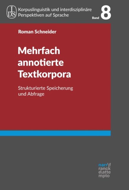 Roman Schneider - Mehrfach annotierte Textkorpora, E-bok