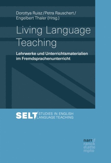 Engelbert Thaler, Petra Rauschert, Dorottya Ruisz - Living Language Teaching, E-bok