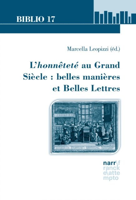Marcella Leopizzi - L'honnêteté au Grand Siècle : belles manières et Belles Lettres, E-bok